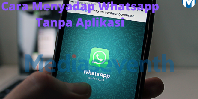 Cara Menyadap Whatsapp Tanpa Aplikasi